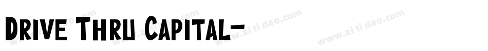Drive Thru Capital字体转换